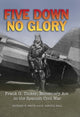 Book cover of: Five Down, No Glory. By: Richard K. Smith