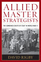 Book cover of: Allied Master Strategists. By: David Rigby