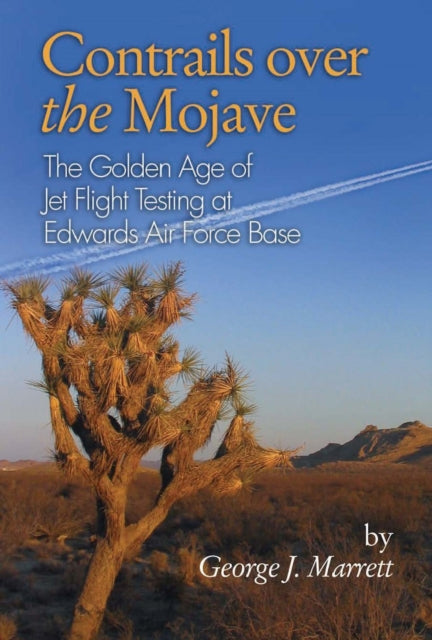 Book cover of: Contrails over the Mojave. By: George J. Marrett