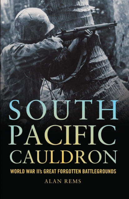 Book cover of: South Pacific Cauldron. By: Alan Rems