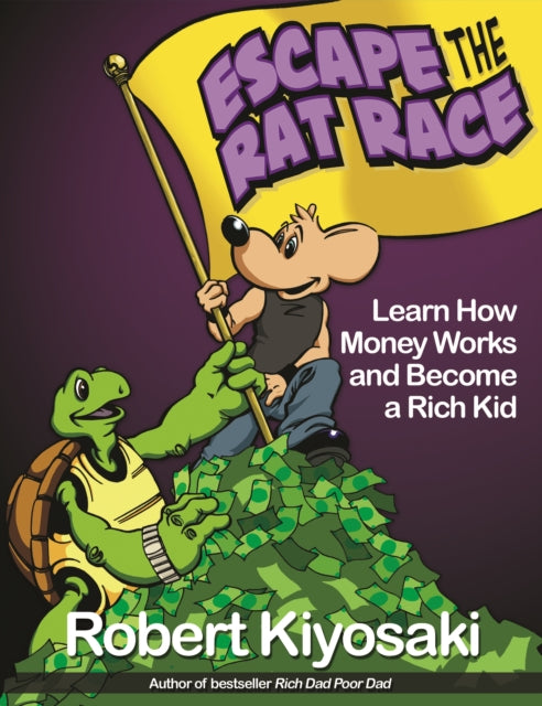 Book cover of: Rich Dad's Escape from the Rat Race