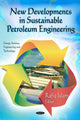 Book cover of: New Developments in Sustainable Petroleum Engineering. By: Rafiqul Islam