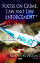 Book cover of: Focus on Crime, Law & Law Enforcement. By: Kristen M. Felton