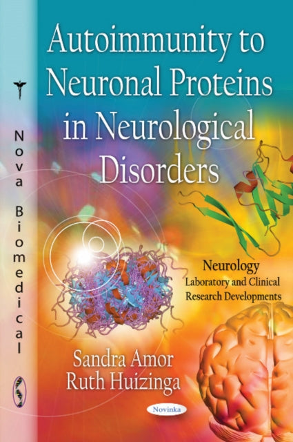 Book cover of: Autoimmunity to Neuronal Proteins in Neurological Disorders. By: Sandra Amor