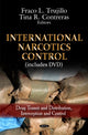 Book cover of: International Narcotics Control. By: Fraco L. Trujillo