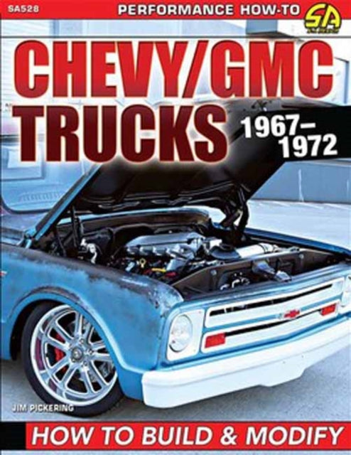 Book cover of: Chevy/GMC Trucks 1967-1972. By: Jim Pickering