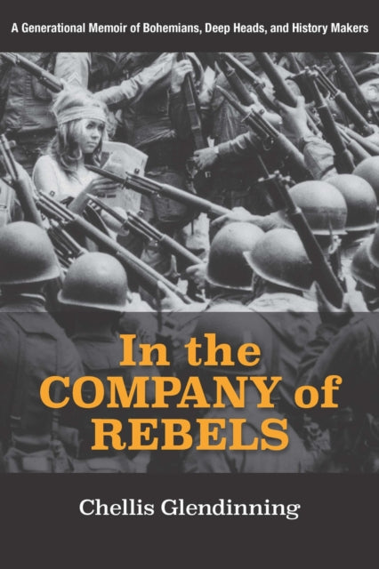Book cover of: In the Company of Rebels. By: Chellis Glendinning