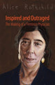 Book cover of: Inspired and Outraged. By: Alice Rothchild