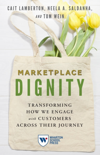 Book cover of: Marketplace Dignity. By: Cait Lamberton