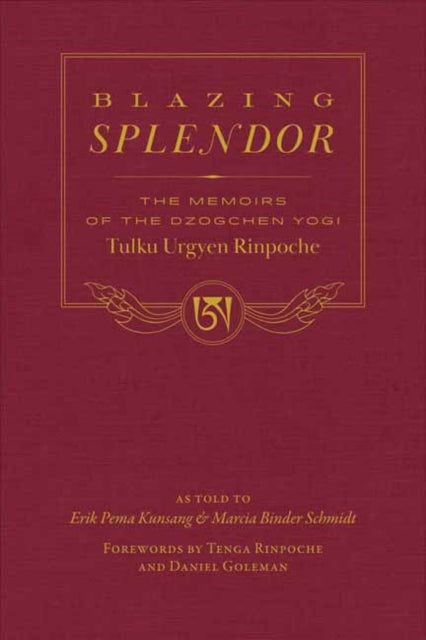 Book cover of: Blazing Splendor. By: Tulku Urgyen Tulku Urgyen Rinpoche