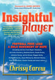 Book cover of: Insightful Player. By: Chrissy Carew