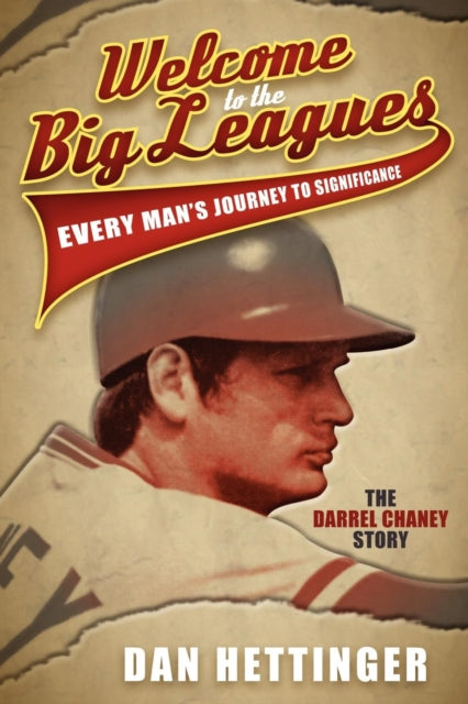Book cover of: Welcome to the Big Leagues. By: Dan Hettinger
