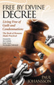 Book cover of: Free by Divine Decree. By: Paul Johansson