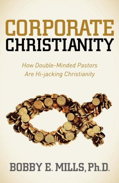 Book cover of: Corporate Christianity. By: Bobby E. Mills