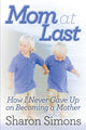 Book cover of: Mom at Last. By: Sharon Simons