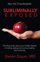 Book cover of: Subliminally Exposed. By: Steven Dayan