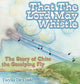 Book cover of: That the Lord May Whistle. By: Twylla De Coste