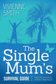 Book cover of: Single Mum's Survival Guide. By: Vivienne Smith