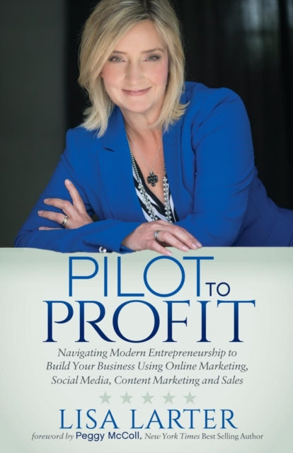 Book cover of: Pilot to Profit. By: Lisa Larter