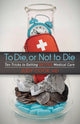 Book cover of: To Die or Not to Die. By: Judy Cook