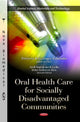 Book cover of: Oral Health Care for Socially Disadvantaged Communities. By: Febronia Kokulengya Kahabuka