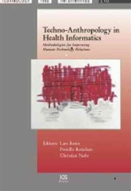 Book cover of: Techno-Anthropology in Health Informatics. By: Botin, L., Bertelsen, P., Nøhr, C.
