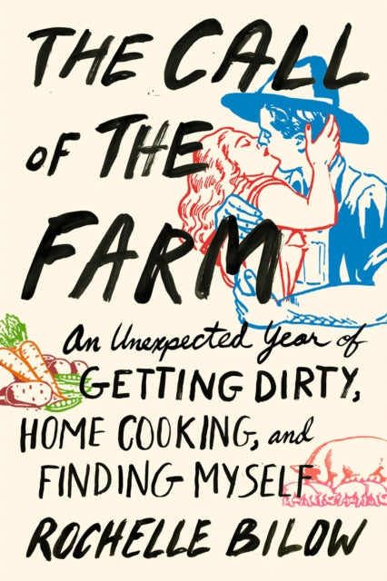 Book cover of: Call of the Farm. By: Rochelle Bilow