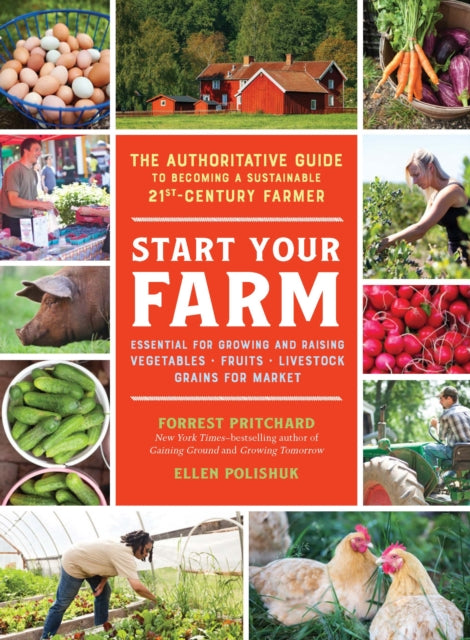Book cover of: Start Your Farm. By: Forrest Pritchard