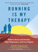 Book cover of: Running Is My Therapy. By: Scott Douglas