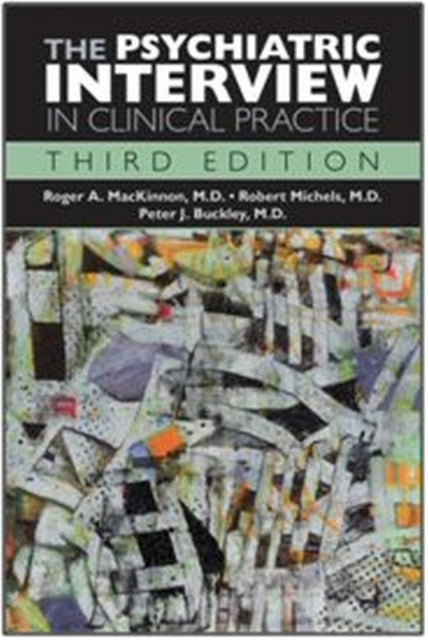 Book cover of: Psychiatric Interview in Clinical Practice. By: Roger A. MacKinnon