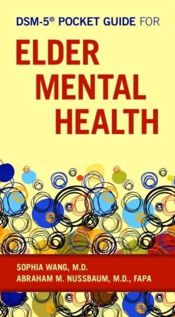 Book cover of: DSM-5® Pocket Guide for Elder Mental Health. By: Sophia Wang