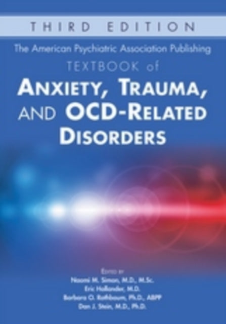 Book cover of: American Psychiatric Association Publishing Textbook of Anxiety, Trauma, and OCD-Related Disorders. By: Naomi Simon