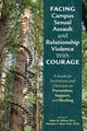 Book cover of: Facing Campus Sexual Assault and Relationship Violence With Courage. By: Khan WILSON
