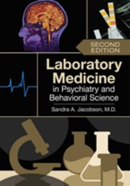 Book cover of: Laboratory Medicine in Psychiatry and Behavioral Science. By: Sandra A. Jacobson