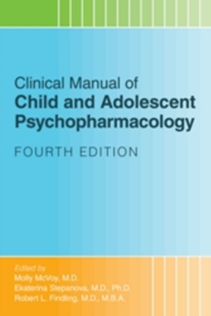 Book cover of: Clinical Manual of Child and Adolescent Psychopharmacology. By: Molly McVoy