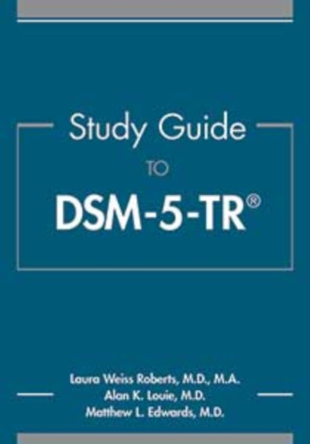 Book cover of: Study Guide to DSM-5-TR®. By: Laura Weiss Roberts