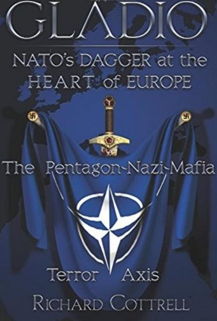 Book cover of: Gladio, Nato's Dagger at the Heart of Europe. By: Richard Cottrell