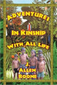 Book cover of: Adventures in Kinship with All Life. By: John Allen Boone