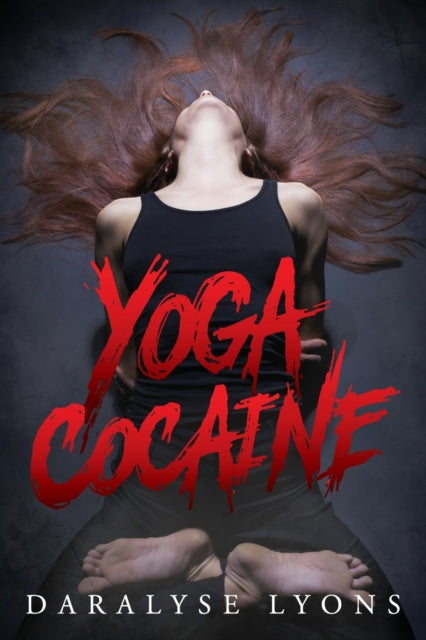 Book cover of: Yoga Cocaine