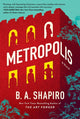 Book cover of: Metropolis. By: B.a. Shapiro