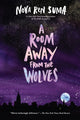 Book cover of: Room Away From the Wolves. By: Nova Ren Suma