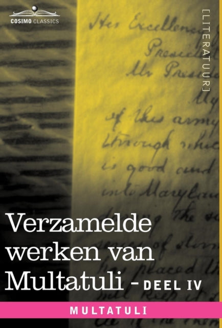 Book cover of: Verzamelde Werken Van Multatuli (in 10 Delen) - Deel IV - Ideeen - Tweede Bundel