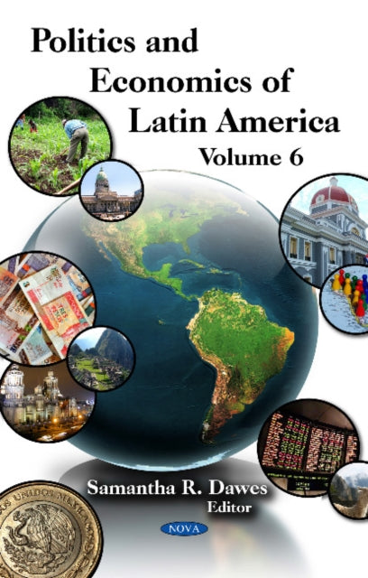 Book cover of: Politics & Economics of Latin America. By: Samantha R. Dawes