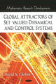 Book cover of: Global Attractors of Set-Valued Dynamical & Control Systems. By: David N. Cheban