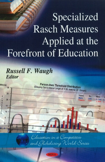 Book cover of: Specialized Rasch Measures Applied at the Forefront of Education. By: Russell Waugh