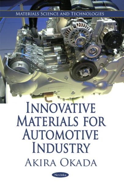 Book cover of: Innovative Materials for Automotive Industry. By: Akira Okada