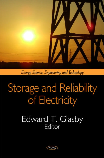 Book cover of: Storage & Reliability of Electricity. By: Edward T. Glasby