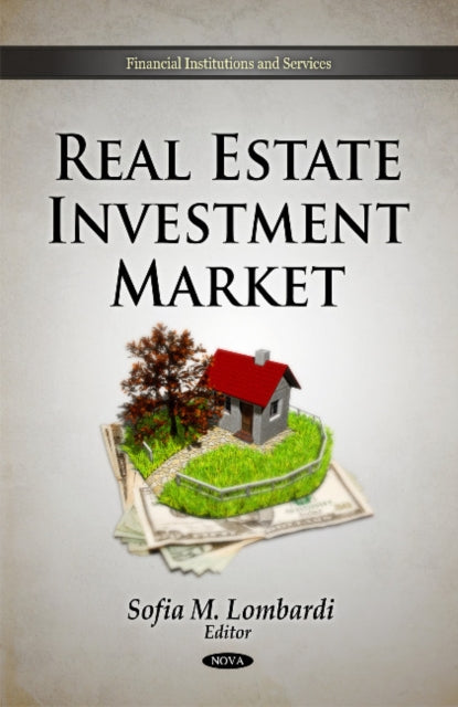 Book cover of: Real Estate Investment Market. By: Sofia M. Lombardi