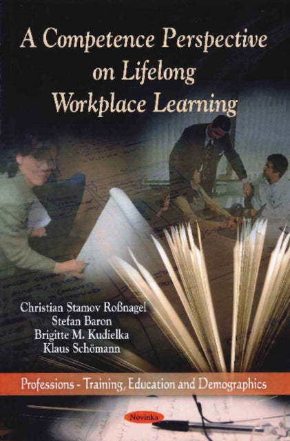 Book cover of: Competence Perspective on Lifelong Workplace Learning. By: Christian Stamov Rossnagel