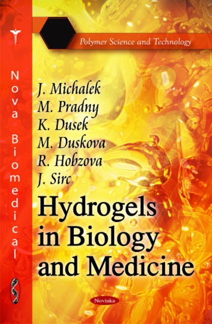 Book cover of: Hydrogels in Biology & Medicine. By: J. Michalek